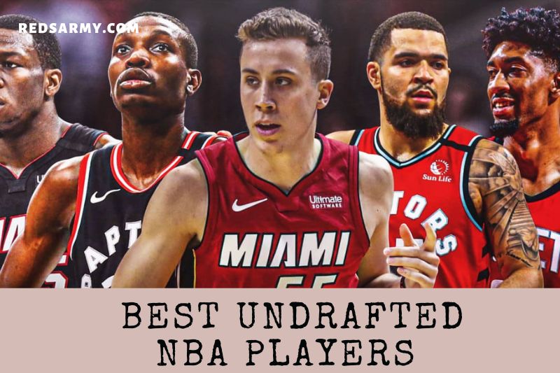 Ranking The Best Undrafted NBA Players Successful In History