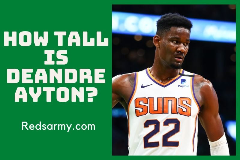 How Tall Is Deandre Ayton