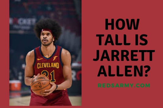 How Tall Is Jarrett Allen