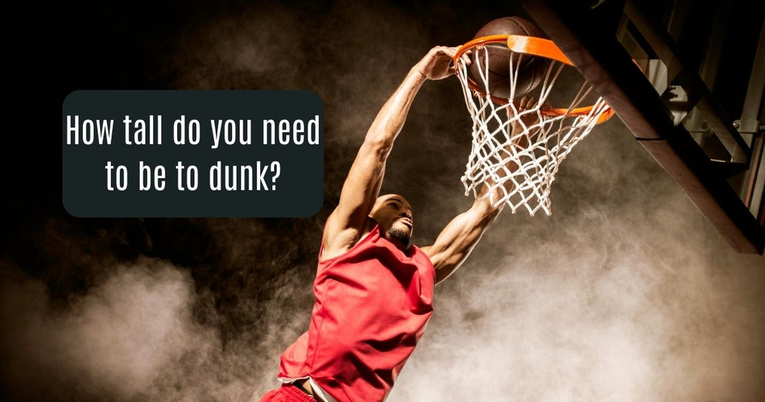 How tall do you need to be to dunk