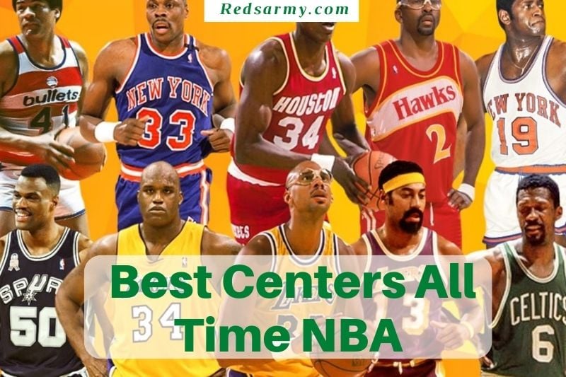 The Best Centers All Time NBA