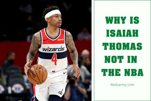 Why Is Isaiah Thomas Not In The NBA