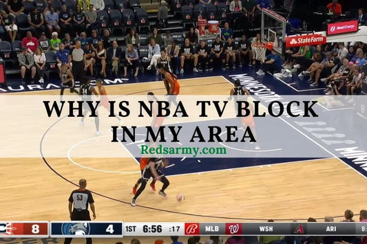 Why Is NBA TV BLock In My Area And How Can I Fix It