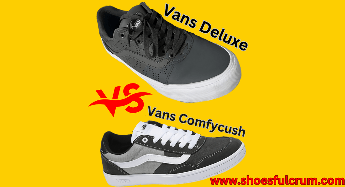 vans dеluxе comfort vs comfycush