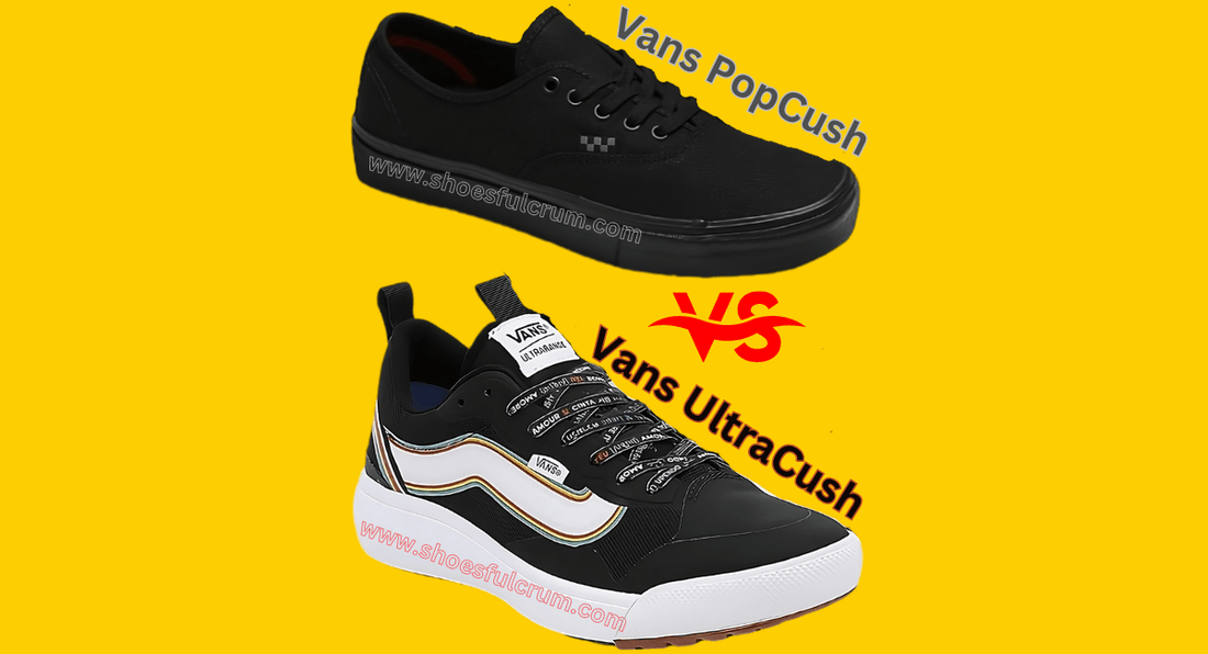 vans popcush vs ultracush